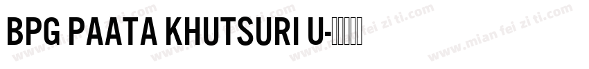 BPG Paata Khutsuri U字体转换